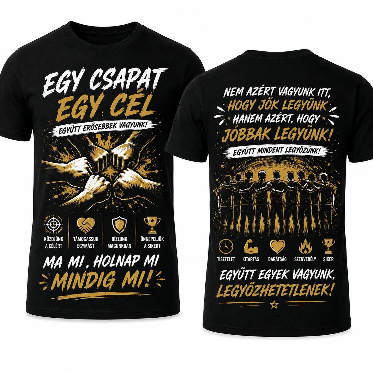 Fekete csapatpóló Egy csapat egy cél felirattal, hátul együtt egyek vagyunk felirattal és csapat sziluettel